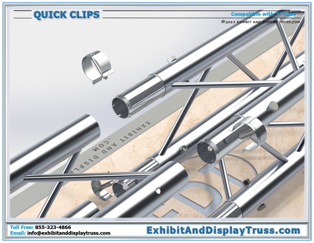 Quick Clips / For Fast and No Tool Assembly of Truss. Compatible with 2″ Tubes